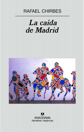 La caída de Madrid | Rafael Chirbes