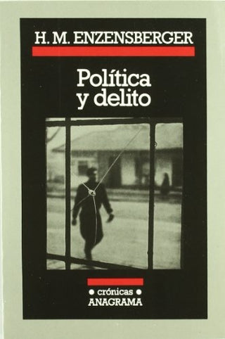 Política y delito | Hans Magnus Enzensberger