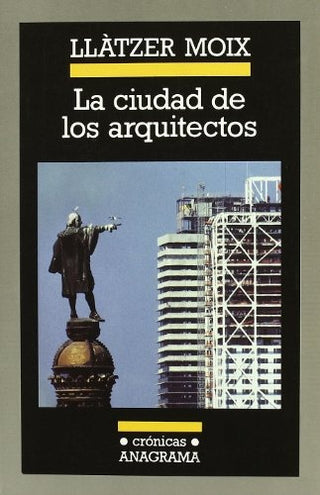 La ciudad de los arquitectos | Llatzer Moix