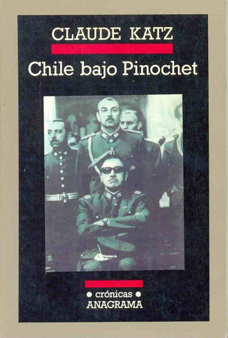 Chile bajo Pinochet | Claude Katz