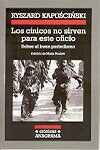 Los cínicos no sirven para este oficio | Ryszard Kapuscinski