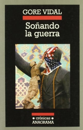 Soñando la guerra | Gore Vidal