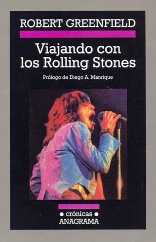 Viajando con los Rolling Stones | Robert Greenfield