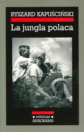 La jungla polaca | Ryszard Kapuscinski
