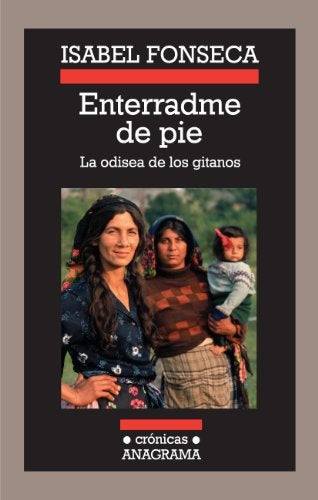 Enterradme de pie | Isabel Fonseca
