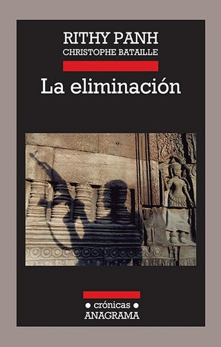 La eliminación | Rithy Panh; Christophe Bataille