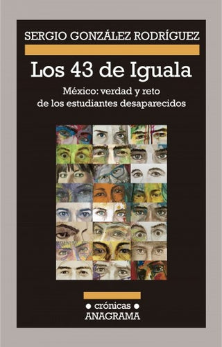 Los 43 de Iguala | Sergio González Rodríguez