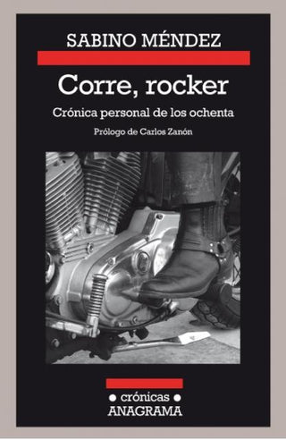 Corre, rocker: crónica personal de los ochenta | Sabino Méndez