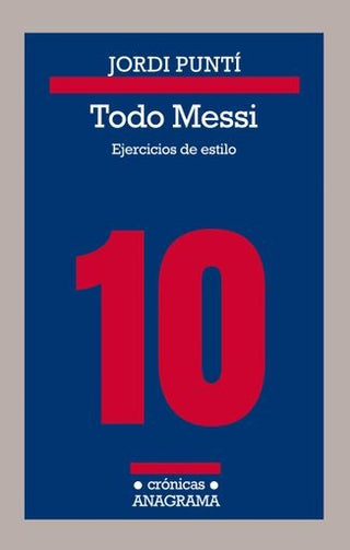 Todo Messi | Jordi Puntí