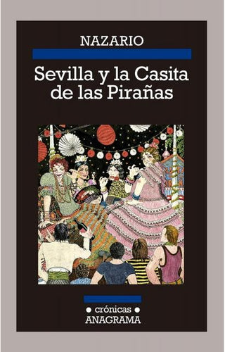 Sevilla y la Casita de las Pirañas | Nazario Luque