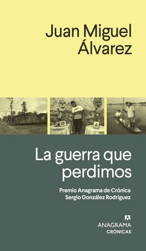 La guerra que perdimos | JUAN MIGUEL ALVAREZ RAMIREZ
