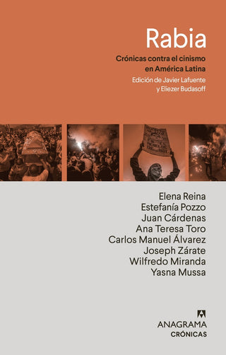 Rabia; Crónicas contra el cinismo en América Latina | Javier Lafuente