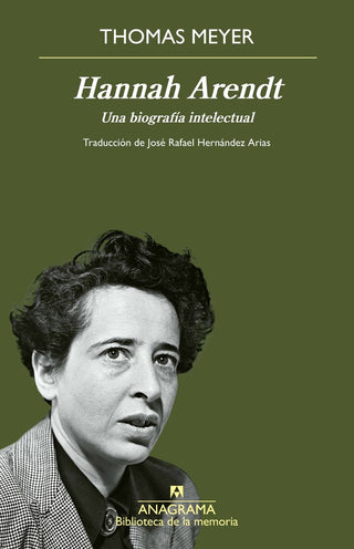 Hannah Arendt; Una biografía intelectual | Thomas Meyer
