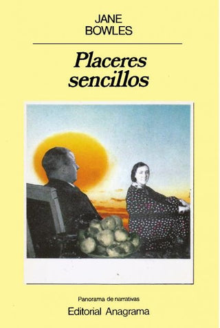Placeres sencillos | Jane Bowles