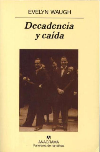 Decadencia y caída | Evelyn Waugh
