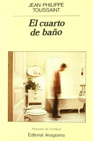 El cuarto de baño | Jean - Philippe Toussaint
