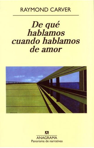 De qué hablamos cuando hablamos de amor | Raymond Carver