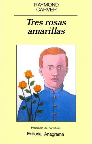 Tres rosas amarillas | Raymond Carver