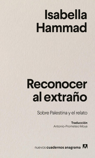 Reconocer al extraño; Sobre Palestina y el relato | Isabella Hammad