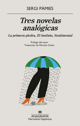 Tres novelas analógicas; La primera piedra, El instinto, Sentimental | Sergi Pamies