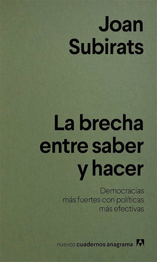 La brecha entre saber y hacer; Democracias más fuertes con políticas más efectivas | Joan Subirats