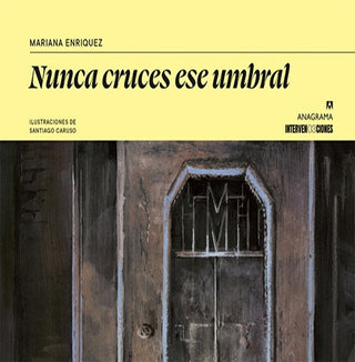 Nunca cruces ese umbral; Los himnos de las hienas, La casa de Adela, El mirador | Mariana Enriquez