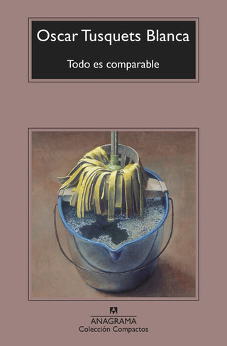 Todo es comparable | Oscar Tusquets Blanca