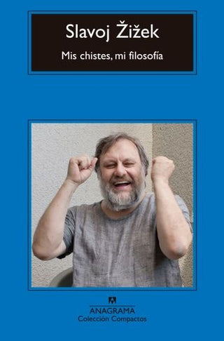 Mis chistes, mi filosofía | Slavoj iek