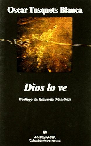 Dios lo ve | Oscar Tusquets Blanca
