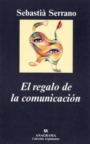 El regalo de la comunicación | Sebastia Serrano