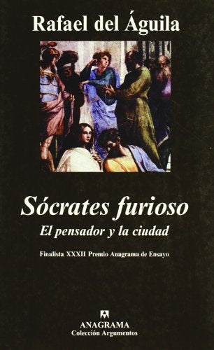 Sócrates furioso | Rafael del Águila