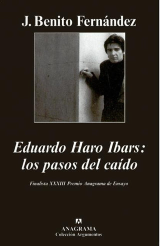 Eduardo Haro Ibars: los pasos del caído | J. Benito Fernández