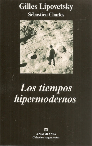 Los tiempos hipermodernos | Gilles Lipovetsky