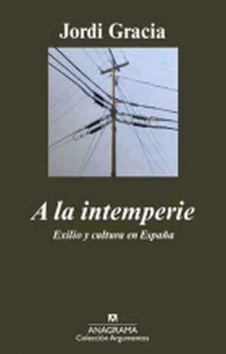 A la intemperie | Jordi Gracia