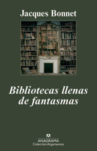 Bibliotecas llenas de fantasmas | Jacques Bonnet