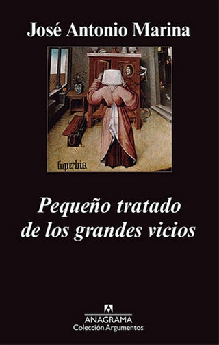 Pequeño tratado de los grandes vicios | José Antonio Marina; María Teresa Rodríguez de Cas