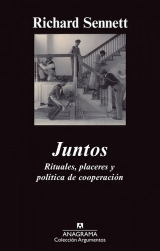 Juntos; Rituales, placeres y política de cooperación | Richard Sennett