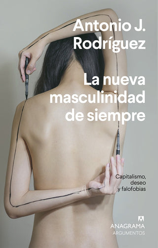 La nueva masculinidad de siempre | Rodriguez Soria Antonio Jose