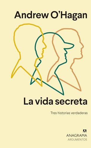La vida secreta | Andrew O'Hagan