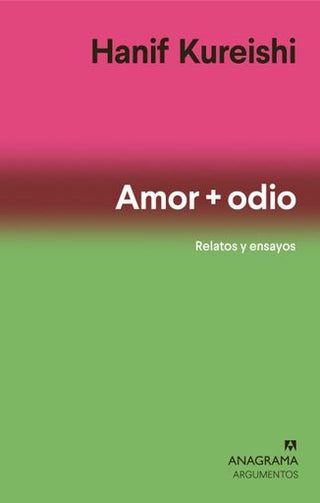 Amor + odio | Hanif Kureishi