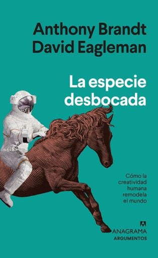 La especie desbocada | Anthony Brandt