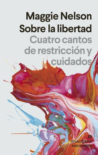 Sobre la libertad | Maggie Nelson