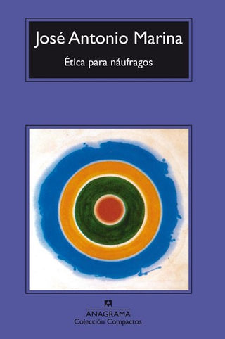 Ética para náufragos | Jose Antonio Marina Torres