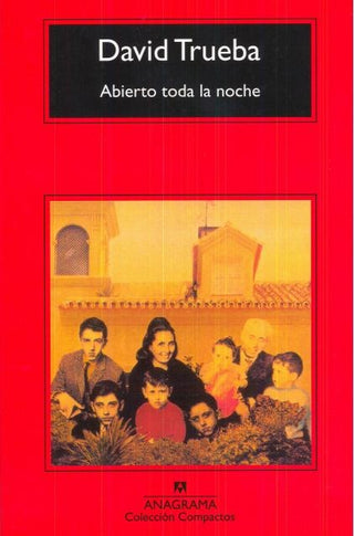 Abierto toda la noche | David Trueba