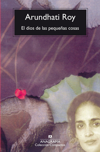 El dios de las pequeñas cosas | Arundhati Roy