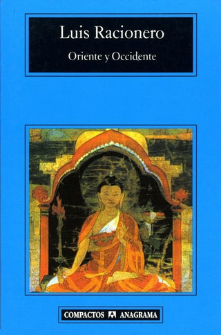 Oriente y Occidente | Luis Racionero