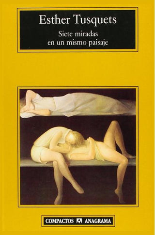 Siete miradas en un mismo paisaje | Esther Tusquets