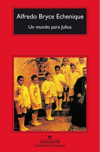 Un mundo para Julius | Alfredo  Bryce Echenique