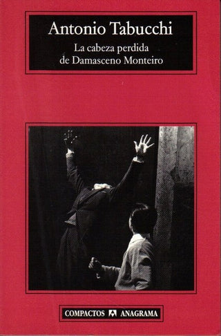 La cabeza perdida de Damasceno Monteiro | Antonio Tabucchi
