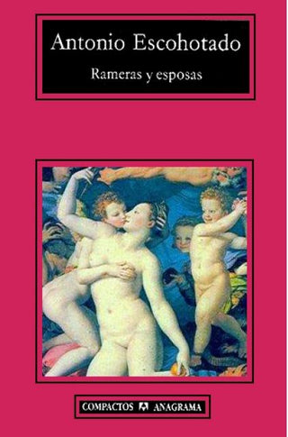 Rameras y esposas | Antonio Escohotado
